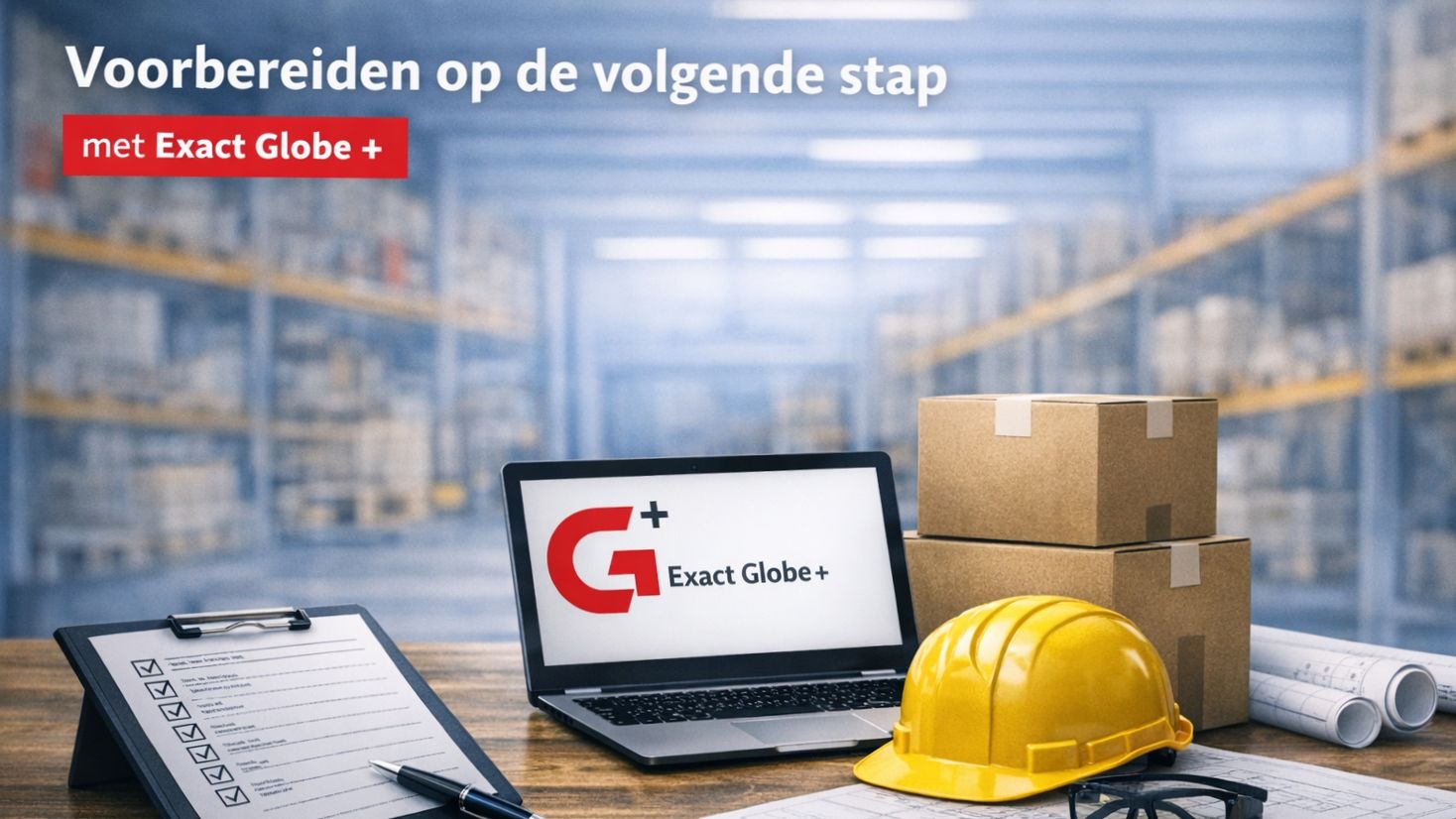 Exact Globe+ voorbereiding